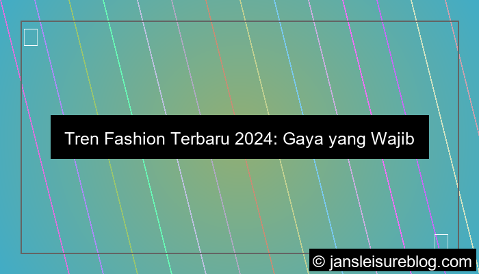 tren fashion terbaru