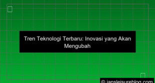 tren teknologi terbaru