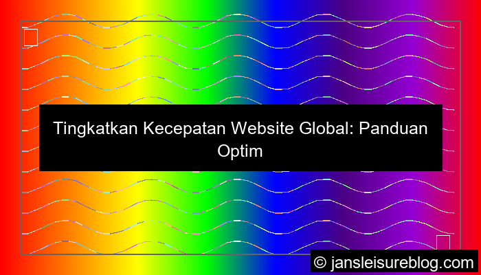 optimasi akses website lintas negara