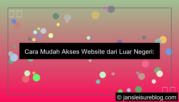visual akses website dari luar negeri