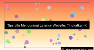 tips mengurangi latency website