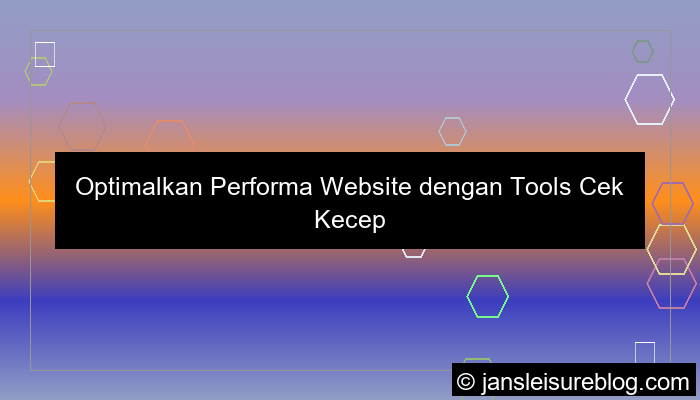 tools untuk cek kecepatan server